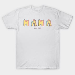 Mama since 2023 T-Shirt